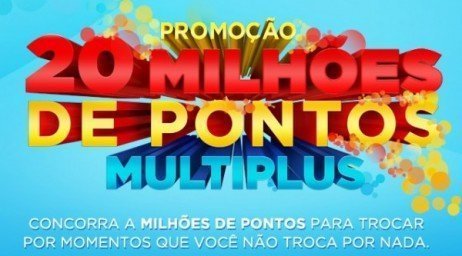 Promoção 20 milhões de pontos Multiplus Programa de relacionamento Multiplus